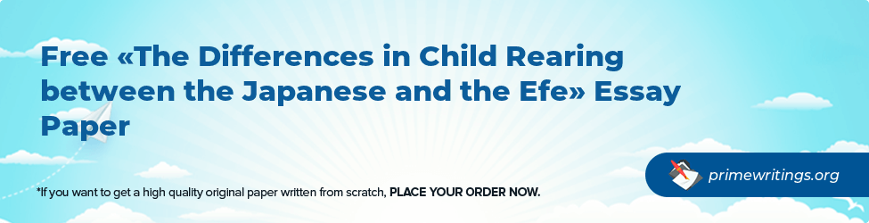 The Differences in Child Rearing between the Japanese and the Efe